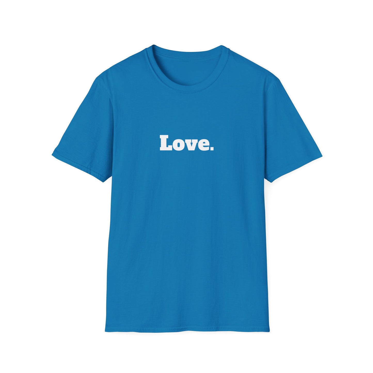 "Love." T-Shirt