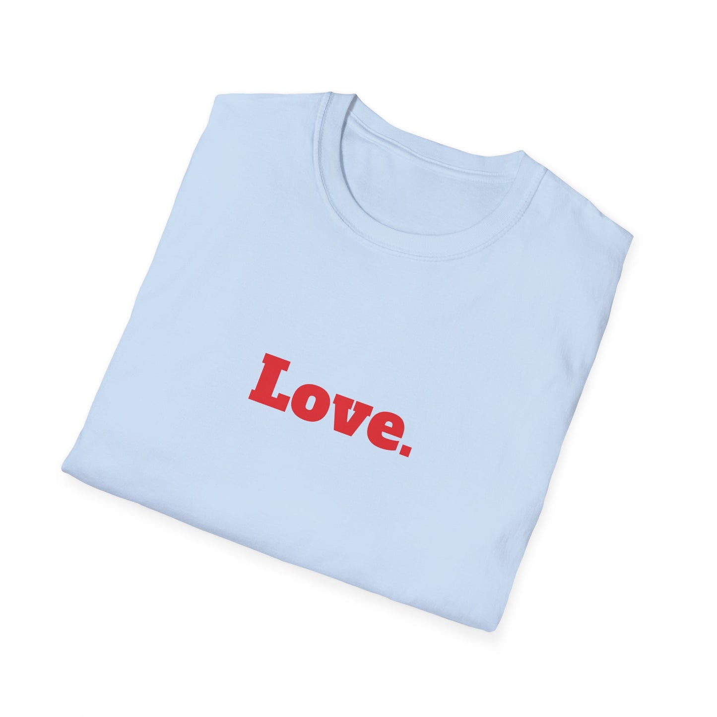 "Love." T-Shirt