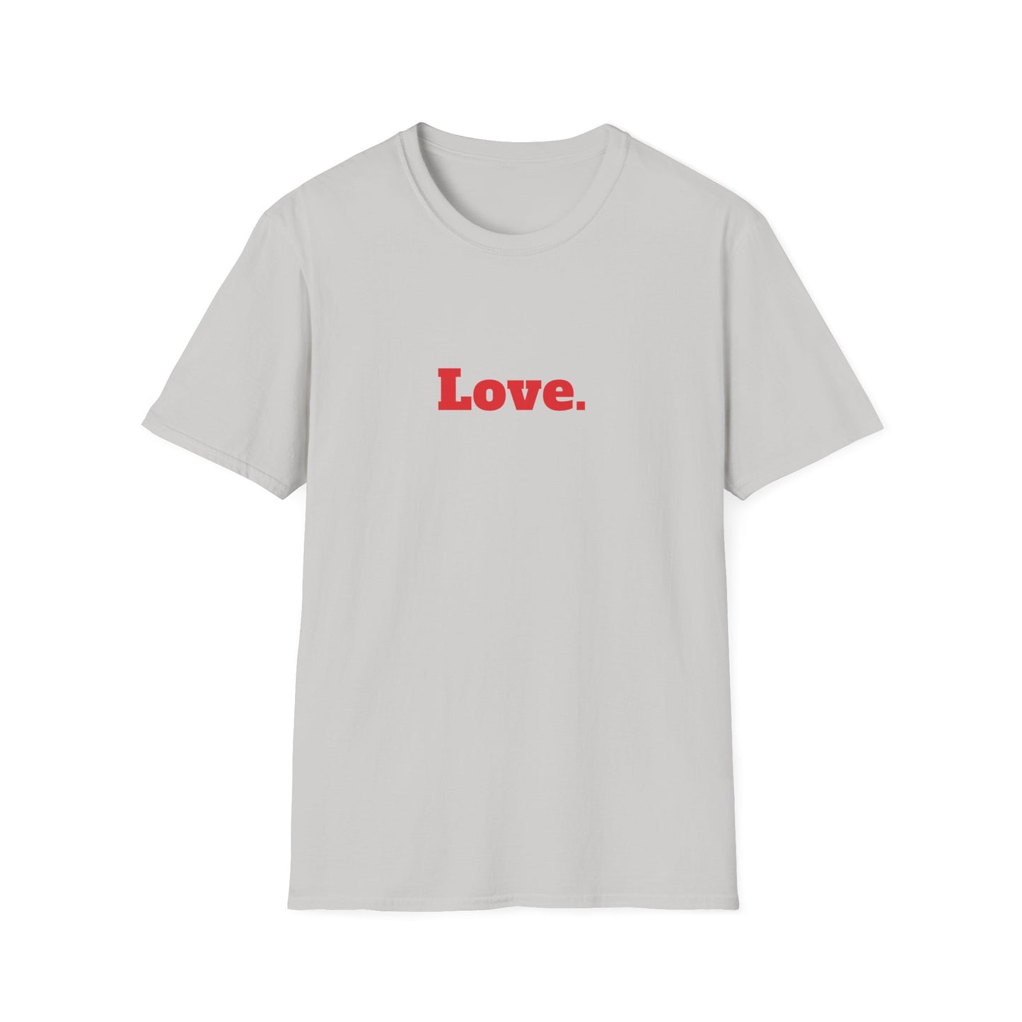 "Love." T-Shirt